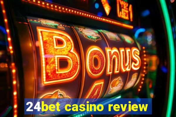 24bet casino review